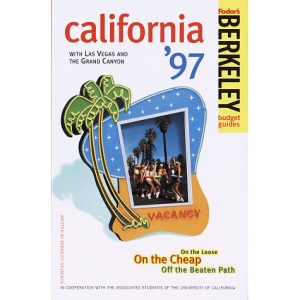On the Loose in California 1997 (Berkeley Guides: The Budget Traveller's Handbook)