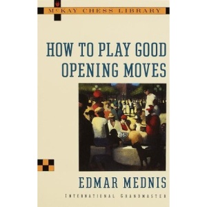 How to Play Good Opening Moves (McKay Chess Library)