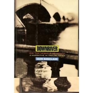 Downriver (Or, the Vessels of Wrath : a Narrative in Twelve Tales)