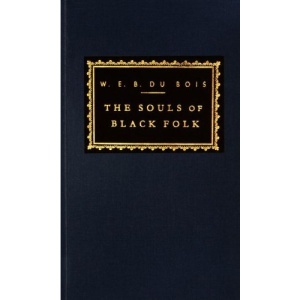 The Souls of Black Folk (Everyman's Library Classics & Contemporary Classics)