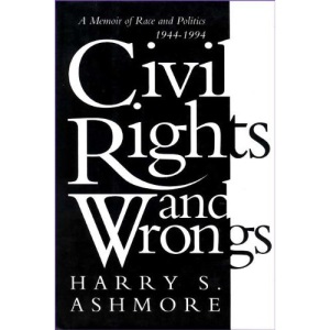 Civil Rights and Wrongs: A Memoir of Race and Politics 1944-1994