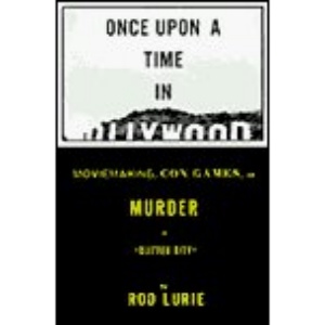 Once upon a Time in Hollywood: Movie Making, Con Games, and Murder in Glitter City