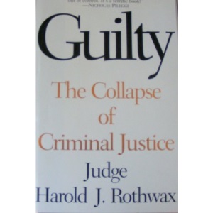 Guilty: Collapse of Criminal Justice