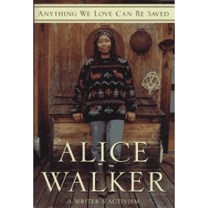 Anything We Love Can Be Saved: A Writer's Activism