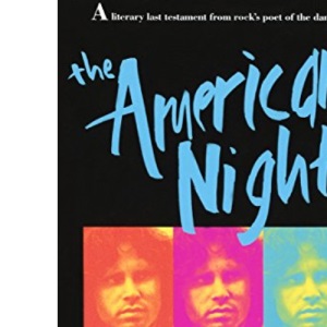The American Night: The Writings of Jim Morrison: 2