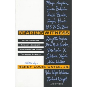 Bearing Witness: Selections from African-American Autogiobraphy in the Twentieth Century