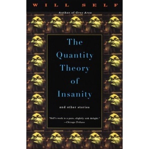 The Quantity Theory of Insanity (Vintage Contemporaries)