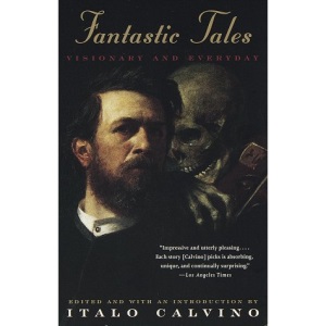 Fantastic Tales: Visionary and Everyday