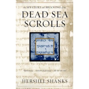 Mystery and Meaning of the Dead Sea Scrolls