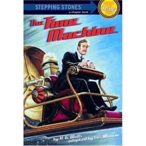 Step up Classic Time Machine (Step-Up Classics): The Time Machine (A Stepping Stone Book(TM))