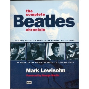 The Complete Beatles Chronicle: The Only Definitive Guide to the Beatles' Entire Career
