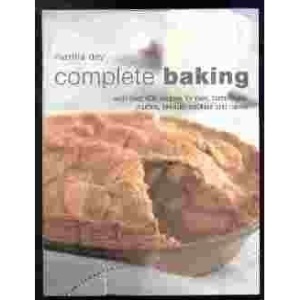 Complete Baking: With Over 400 Recipes for Pies, Tarts, Buns, Etc.