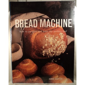 Bread Machine: How to Prepare the Perfect Loaf