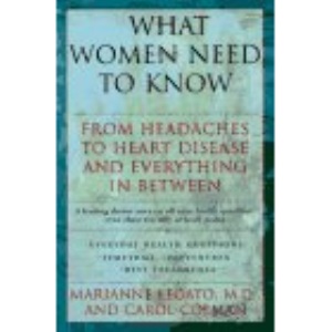 What Women Need to Know: From Headaches to Heart Disease and Everything in between