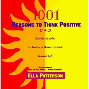 1001 Reasons to Think Positive: Special Insights to Achieve a Better Attitude toward Life