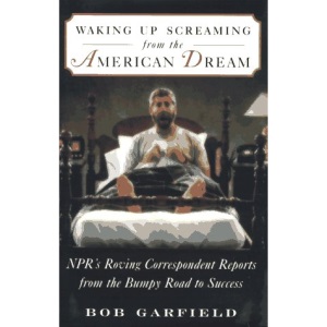 Waking up Screaming from the American Dream