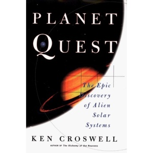 Planet Quest: The Epic Discovery of Alien Solar Systems