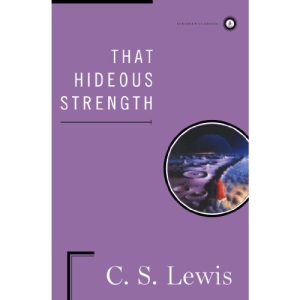 That Hideous Strength: A Modern Fairy-Tale for Grown-Ups (Scribner Classics)