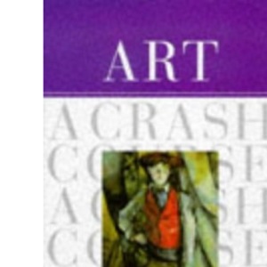 Art: A Crash Course