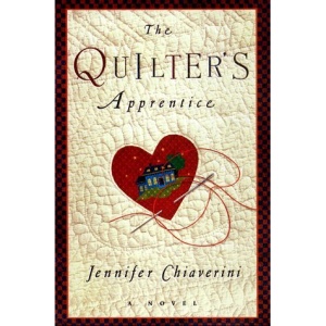 The Quilter's Apprentice: A Novel: 1 (The Elm Creek Quilts)