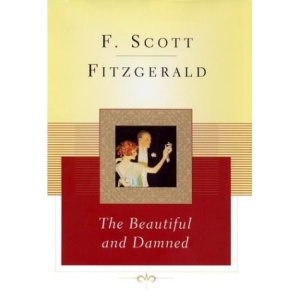 The Beautiful and the Damned (Scribner Classics)