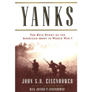 Yanks: The Epic Story of the American Army in World War I