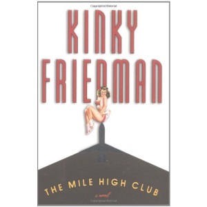 Mile High Club (Kinky Friedman Novels)
