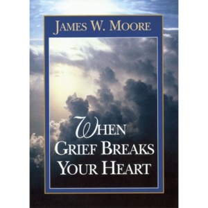 When Grief Breaks Your Heart