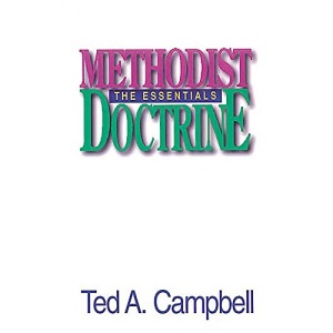 Methodist Doctrine: The Essentials