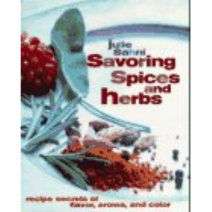 Savouring Spices and Herbs: Recipe Secrets of Flavor, Aroma and Colour