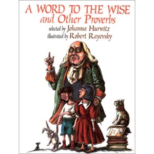 A Word to the Wise and Other Proverbs