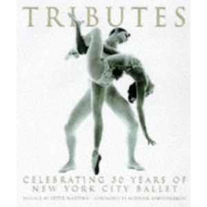 Tributes: Celebrating Fifty Years New York City Ballet