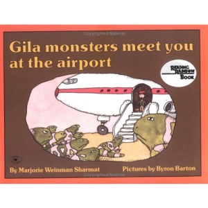Gila Monsters Meet You at the Airport (Reading Rainbow Books)