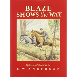 Blaze Shows the Way: Story and Pictures (Billy and Blaze)