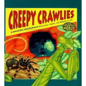 Creepy Crawlies: 6 Amazing Holograms Bring Insects, Spiders, and Miollusks to Life! (Hologram Books)