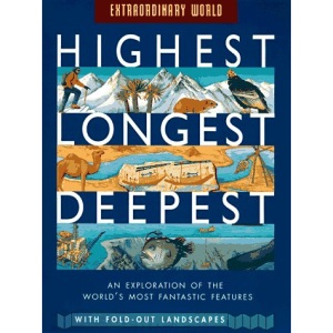 Highest, Longest Deepest: A Fold-Out Guide to the World's Record Breakers