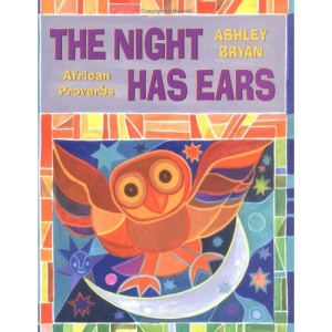 The Night Has Ears: African Proverbs