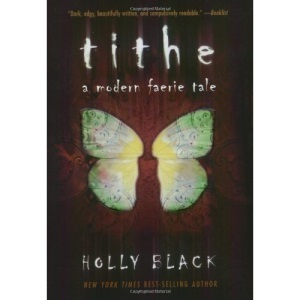 Tithe: A Modern Faerie Tale