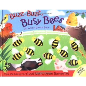 Buzz-Buzz, Busy Bees: An Animal Sounds Book