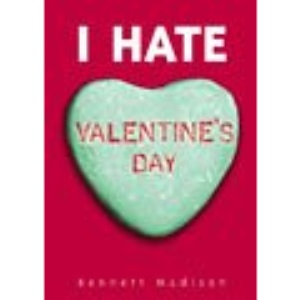 I Hate Valentine's Day