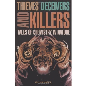 Thieves, Deceivers, and Killers: Tales of Chemistry in Nature