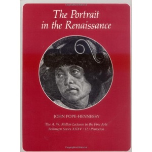 The Portrait in the Renaissance: The A. W. Mellon Lectures in the Fine Arts 1963 (Bollingen Series 35, 12)