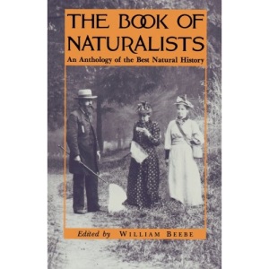 The Book of Naturalists: An Anthology of the Best Natural History (Princeton Paperbacks)