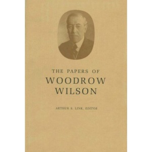 The Papers of Woodrow Wilson, Volume 44: August 21-November 10, 1917