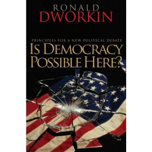 Is Democracy Possible Here?: Principles for a New Political Debate