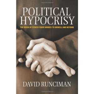 Political Hypocrisy: The Mask of Power, from Hobbes to Orwell and Beyond