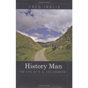 History Man: The Life of R. G. Collingwood