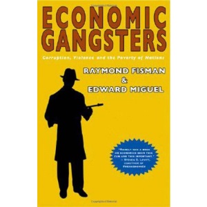 Economic Gangsters: Corruption, Violence, and the Poverty of Nations