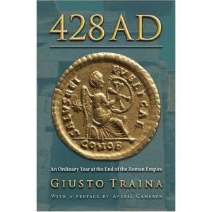 428 AD: An Ordinary Year at the End of the Roman Empire