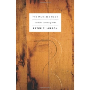 The Invisible Hook: The Hidden Economics of Pirates